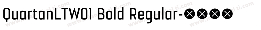 QuartanLTW01 Bold Regular字体转换
